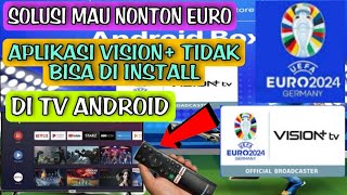 solusi mau nonton euro di tv android tapi tidak bisa install aplikasi vision•nonton euro di vision [upl. by Harak]