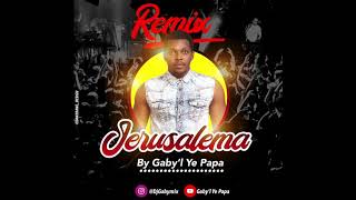 Jerusalema Remix Afro Haitian by Gaby l ye papa [upl. by Langer]