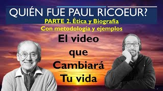 Ricoeur Ética y autobiografia Con metodología y ejemplos [upl. by Adnihc]