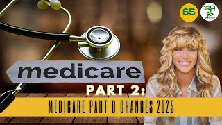 Medicare Part D Changes in 2025 [upl. by Iliak]