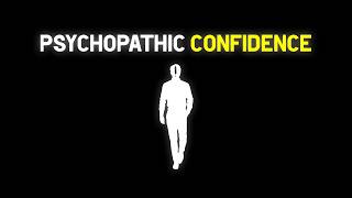 This Video Will Make You Psychopathically Confident [upl. by Samuelson234]