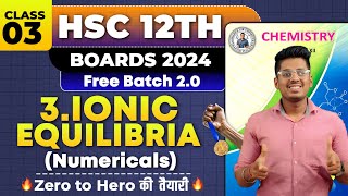 3 Ionic Equilibria Class 12th Chemistry Class 03 HSC Board Exam By Abhishek Sir Chemistry asc [upl. by Nywled]