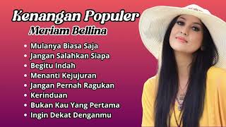 Meriam Bellina Kenangan Populer  Pilihan Lagu Nostalgia Terbaik Meriam Bellina [upl. by Ihculo]