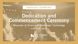 2021 Radiologic Technology Dedication and Graduation Ceremony [upl. by Ybroc966]