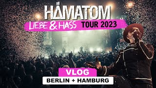 HÄMATOM  VLOG  Liebe amp Hass Tour  Berlin  Hamburg [upl. by Melvin]