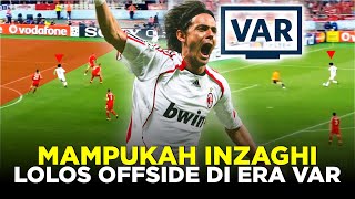 TERLAHIR OFFSIDE MAMPUKAH FILIPO INZAGHI MENCETAK GOL DAN LOLOS DARI OFFSIDE DI ERA VAR [upl. by Mela]