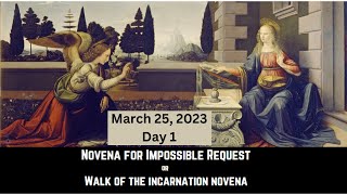 Day 1 Novena for Impossible Requests or Walk of the Incarnation Novena day1 [upl. by Olfe]