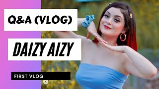 Daizy Aizy  Question amp Answer With My Fans  First intro Vlog [upl. by Lekram]