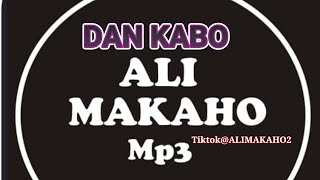 ALI MAKAHO Part 10 DAN KABO Official Audio Full alimakaho21592 [upl. by Aramanta333]