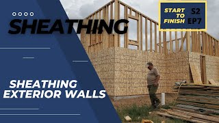 Exterior OSB Sheathing  Building a House Start to Finish  S2 EP7 [upl. by Koerner509]