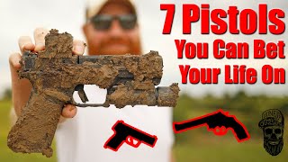 7 Pistols You Can Bet Your Life On [upl. by Tat]