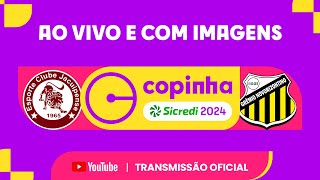 JOGO COMPLETO JACUIPENSE BA X GRÃŠMIO NOVORIZONTINO  PRIMEIRA FASE  COPINHA SICREDI 2024 [upl. by Bigner]