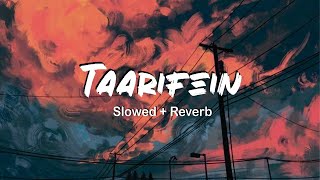 Taarifein  Darshan Raval  Naushad Khan  Sharan  Slowed  Reverb  loficlub30 [upl. by Felecia24]