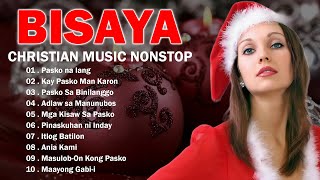 Bisaya Christmas Songs NonStop Special Playlist  Best Bisaya Christian Music Nonstop [upl. by Thorvald264]