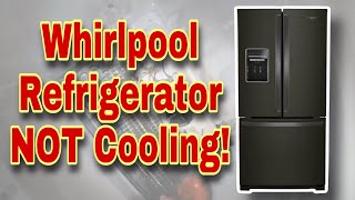 How to Fix Whirlpool Refrigerator Not Cooling At All  Not Cooling Enough  Model WRF560SEHB00 [upl. by Oile]