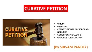 CURATIVE PETITION  What is Curative Petition  Legal Reasoning  Constitution amp Polity [upl. by Ahsaeit35]