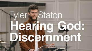 Hearing God Discernment  Tyler Staton [upl. by Naerda]