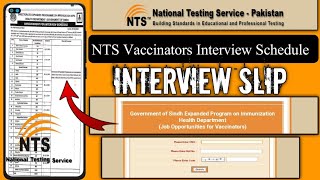 NTS Vaccinators Interview Slip  NTS Vaccinators Interview schedule  NTS Vaccinators Interview date [upl. by Wrdna]