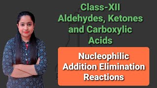 Chemical Reactions of Aldehydes and Ketones Part2 Nucleophilic Addition Elimination Reactions [upl. by Reckford]