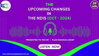 Upcoming Changes in the NDIS October 2024 [upl. by Jasper]