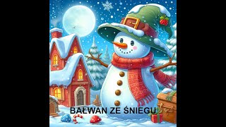 Bałwan ze śniegu [upl. by Eedissac]