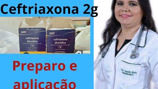 Ceftriaxona 2g preparo e aplicação [upl. by Eam]