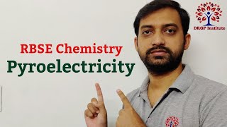 Pyroelectricity  Class 12 RBSE Chemistry  The Solid Sate [upl. by Narrad312]