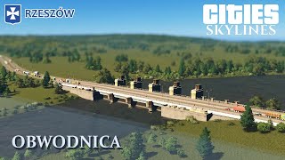 Cities Skylines  Rzeszów  Obwodnica [upl. by Oreste]