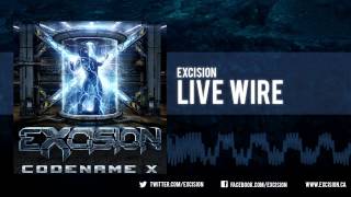 Excision  quotLive Wirequot Official Upload [upl. by Dosi]