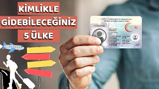 Kimlikle Gidilen Ülkeler  Pasaport ve Vize İstemeyen 5 Ülke [upl. by Adnahsor71]