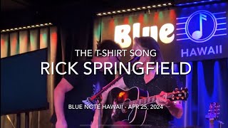 “The TShirt Song”  Rick Springfield at Blue Note Hawaii [upl. by Elamaj]