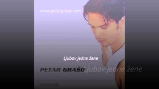 Petar Grašo  Ljubav jedne žene [upl. by Locklin]