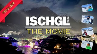 Ischgl 2023  The Movie Trailer [upl. by Naes637]