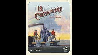 18Chesapeake The Birth of American Rails [upl. by Godspeed]