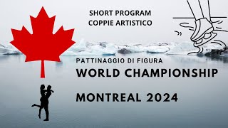 CAMPIONATI MONDIALI PATTINAGGIO DI FIGURA MONTREAL 2024  Short Program Coppie di Artistico [upl. by Barmen]