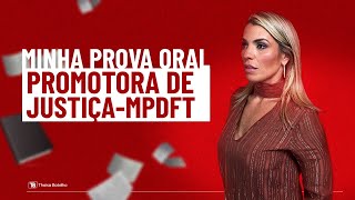 Minha PROVA ORAL  PROMOTOR DE JUSTIÇA MPDFT [upl. by Bultman]