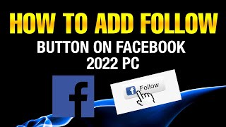 How To Add Follow Button On Facebook 2022 Pc [upl. by Einberger]