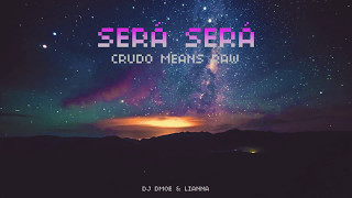 CRUDO MEANS RAW quotSERÁ SERÁquot Official Audio [upl. by Bushweller]