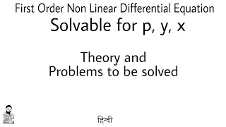 14 First Order Non Linear Differential Equation  Solvable for p y x  Complete Concept [upl. by Sandell]