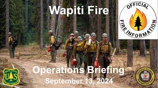 Operational Briefing for Wapiti Fire 09142024 [upl. by Eppie353]