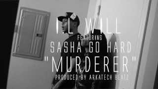 IL Will ft Sasha Go Hard quotMURDERERquot OFFICIAL VIDEO Shot by APJFILMS [upl. by Oiliruam]