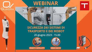 Webinar quotSicurezza dei sistemi di trasporto e dei robotquot [upl. by Brunelle378]