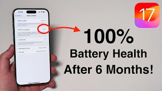 100 iPhone Battery Health After 6 Months  Heres How in iOS 17 [upl. by Aneleiram632]