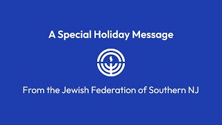 A Special Holiday Message From the Jewish Federation of Southern NJ [upl. by Alded]