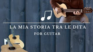 La mia storia tra le dita cover fingerstyle guitar [upl. by Fai]