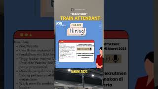 INFO LOWONGAN KERJA PRAMUGARI KERETA API  TRAIN ATTENDANT 2023 [upl. by Aihsilat464]