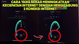 Cara Yang Benar Menambah Kecepatan Internet Dengan Menggabungkan 2 Koneksi [upl. by Annail]