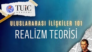 Uluslararası İlişkiler 101  REALİZM TEORİSİ [upl. by Fulbert]