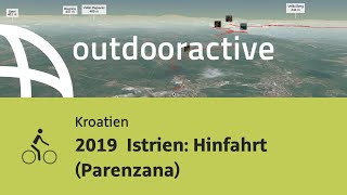 Radtour in Kroatien 2019 Istrien Hinfahrt Parenzana [upl. by Aikram]