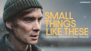 SMALL THINGS LIKE THESE  OFFICIAL TRAILER  CILLIAN MURPHY  LIONSGATE  2024 [upl. by Tjon]